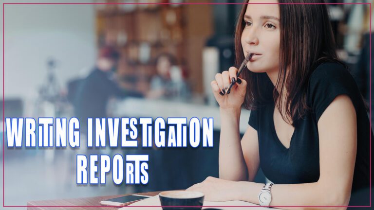 Writing Investigation Reports