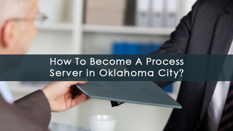 Become a Process Server in Oklahoma City