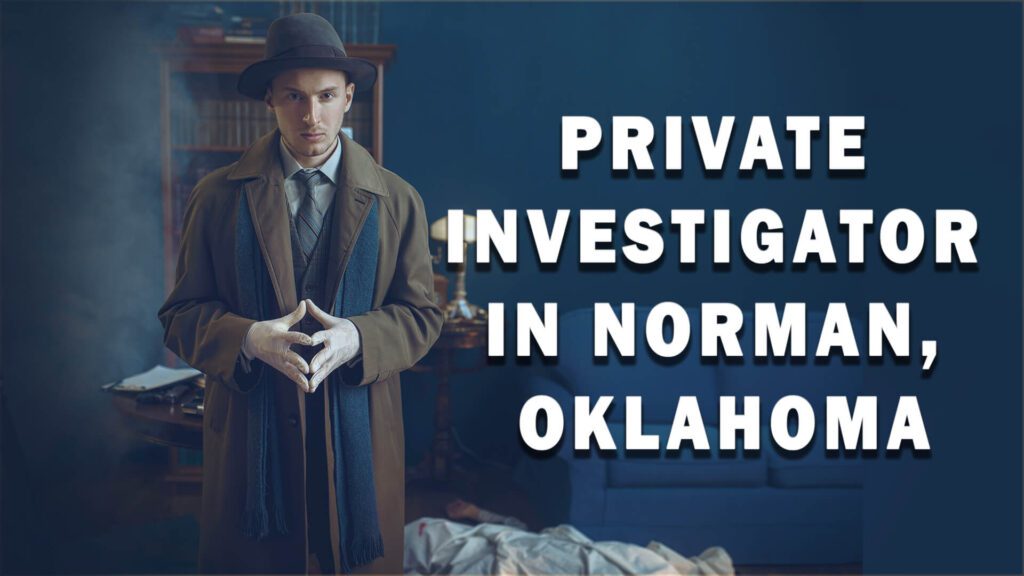 Private Investigator in Norman