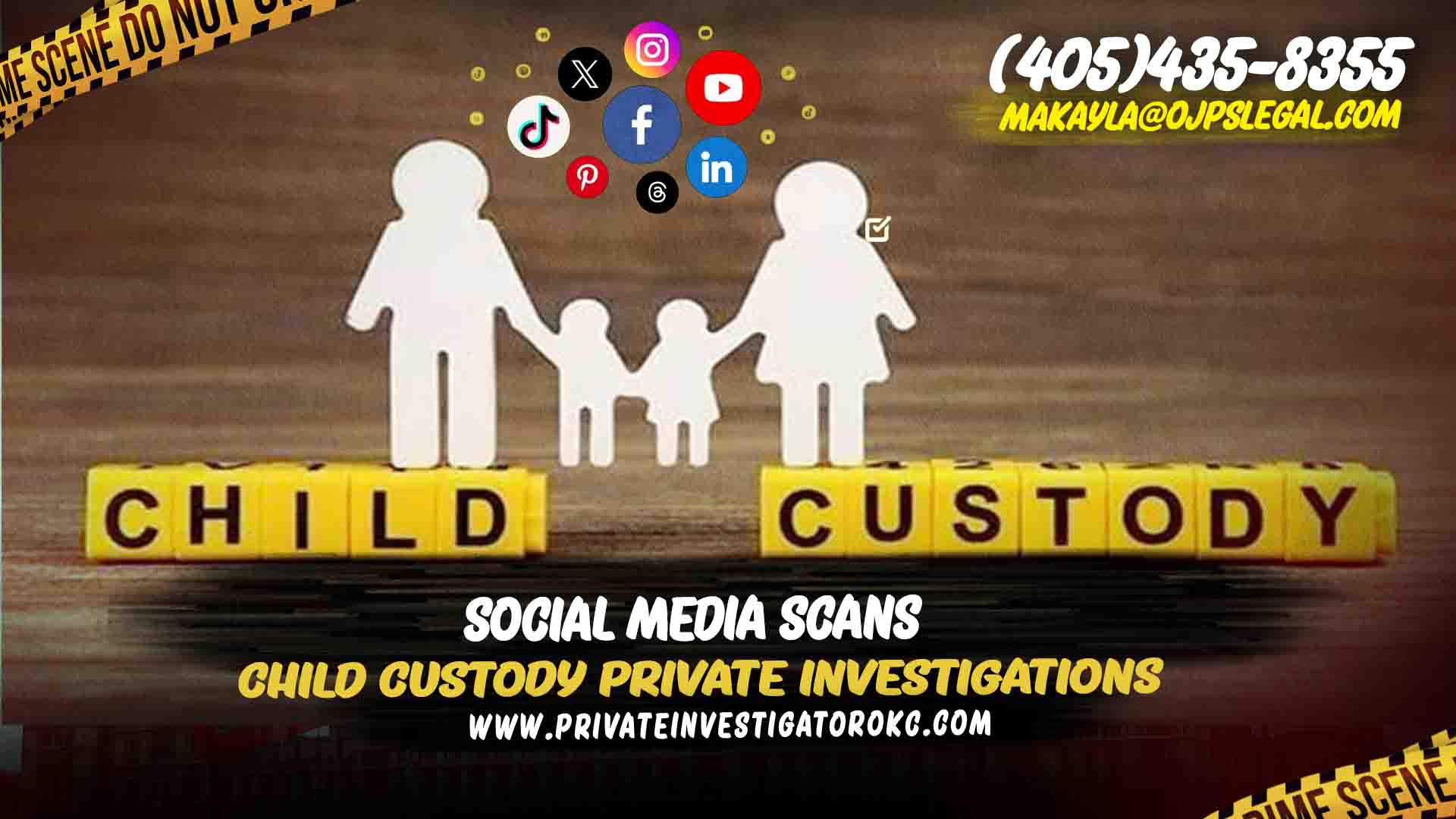 Social Media Scans for Child Custody PI | Licensed PI in OKC