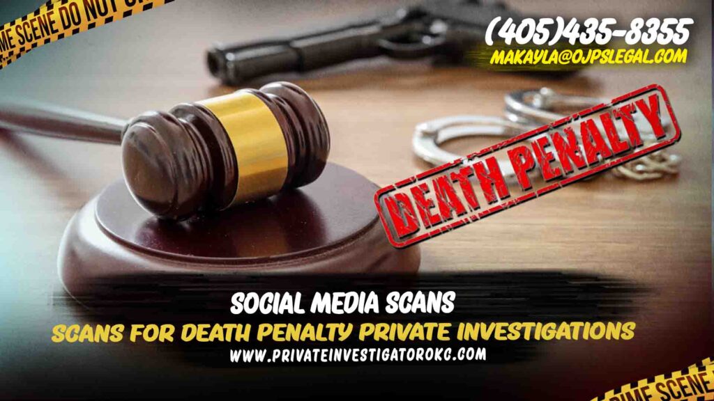 Scans for Death Penalty Private Investigations