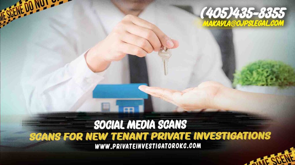 Scans for New Tenant Private Investigations