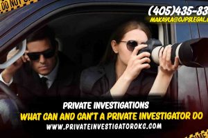 Can and Can’t a Private Investigator Do