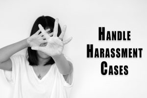 Handle Harassment Cases